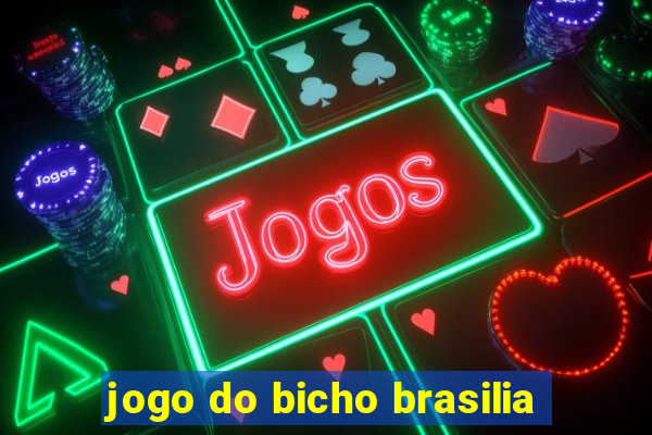 jogo do bicho brasilia